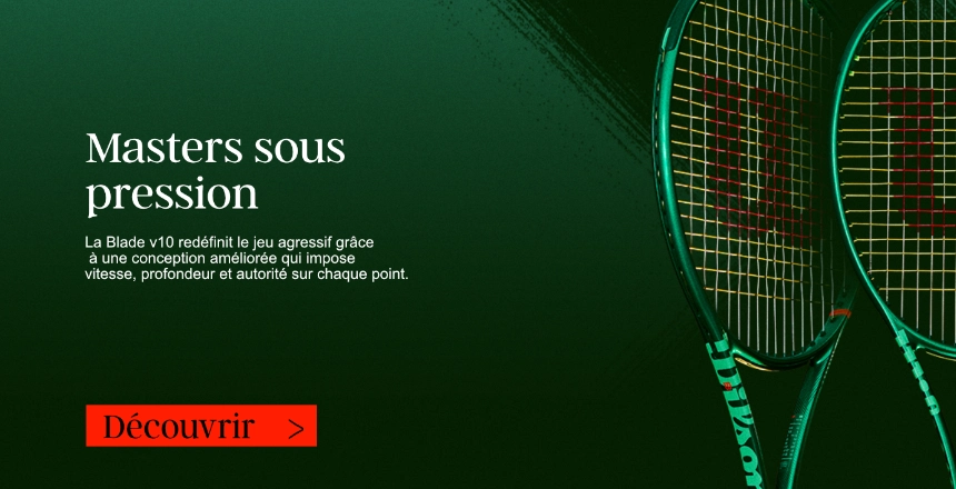 Bannière Wilson Blade v10 avec trois raquettes de tennis et un message sur le contrôle, la pression et le jeu agressif